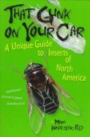 That Gunk on Your Car: A Unique Guide to Insects of North America