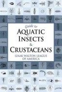 Guide to Aquatic Insects And Crustaceans