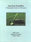 American Stoneflies: A Photographic Guide to the Plecoptera