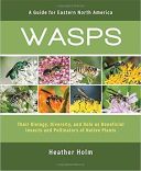 Wasps: Their Biology, Diversity, and Role as Beneficial Insects and Pollinators of Native Plants