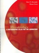Microbiology: A Photographic Atlas for the Laboratory