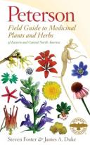 A Field Guide to Medicinal Plants and Herbs: Of Eastern and Central North America