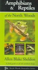 Amphibians and Reptiles of the North Woods