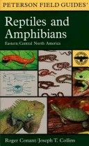 Peterson's A Field Guide to Reptiles & Amphibians of Eastern & Central North America