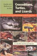 Guide and Reference to the Crocodilians, Turtles, and Lizards of Eastern and Central North America (North of Mexico)