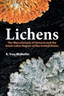 Lichens: The Macrolichens of Ontario and the Great Lakes Region of the United States