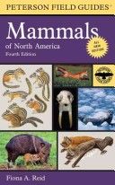 Peterson Field Guide to Mammals of North America: Fourth Edition
