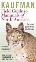 Mammals of North America, a Kaufman Focus Guide