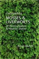 Outstanding Mosses & Liverworts of Pennsylvania & Nearby States