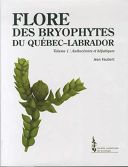 Flore Des Bryophytes Du Quebec-Labrador